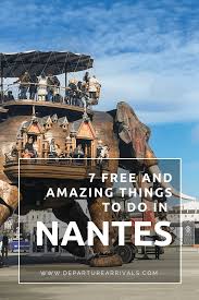 7 Free And Amazing Things To Do In Nantes France France Travel Nantes Europe Travel