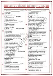 An adverb clause is a group of words that is used to change or qualify the meaning of an adjective, a verb, a clause, another adverb, or any other type of word or phrase with the exception of determiners and adjectives that directly modify nouns. Adverbs Of Frequency Multiple Choice Esl Worksheet By Nuria08