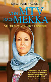 Von Mtv Nach Mekka Wie Der Islam Mein Leben Inspirierte Ebook Backer Kristiane Amazon De Kindle Shop