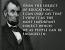 Abraham Lincoln As I Would Not Be A Slave So I Would Not Be A
