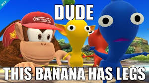 This Banana Has Legs Super Smash Brothers Smash Bros Funny Super Smash Bros Memes Mario Funny