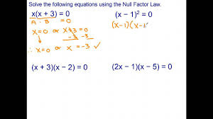 Solving Quadratic Equations Using The Null Factor Law Youtube