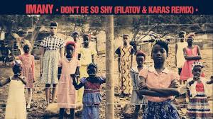 Don T Be So Shy Filatov Karas Remix Top Titres Imany Imany Topic 131 Videos Par Visiter Remix Irish Music Christmas Song