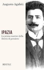 Ipazia: La prima martire della libertà di pensiero (Italian Edition) eBook  : Agabiti, Augusto : Amazon.com.mx: Tienda Kindle