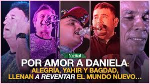 POR AMOR A DANIELA: ALEGRÍA, YAHIR Y BAGDAD, LLENAN A REVENTAR EL MUNDO  NUEVO…