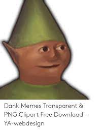 The best memes from instagram, facebook, vine, and twitter about memes png. Dank Memes Transparent Png Clipart Free Download Ya Webdesign Dank Meme On Me Me