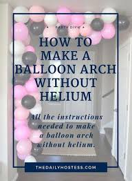 Happy Birthday Party Balloon Decoration Ideas Without Helium Tips And Trick On Birthday Party Ideas Here S My Hint Birthday Party Ideas Redefine Birthday Party Ideas Master Balloon Arch Diy Party Balloons Balloon Diy