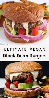 The Ultimate Vegan Black Bean Burgers Ambitious Kitchen Recipe Veggie Burgers Recipe Vegan Burger Recipe Vegetarian Recipes
