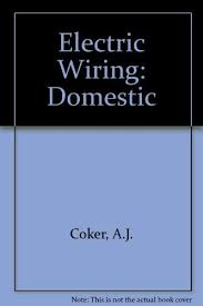 Electrical installation lesson5 fundamentals of electricity steps taken to reduce electric shock par. Electric Wiring Domestic By Coker A J Paperback Book The Fast Free Shipping 9780408001670 Ebay