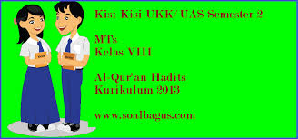 Kunci jawaban buku tematik kelas 4 sd/mi tema 1 subtema 2 pembelajaran 1 halaman 77, 78, 79, 81, 82, 84, dan 85. Kisi Kisi Ukk Al Qur An Hadits Kelas 8 Mts Kurikulum 2013 Soalbagus Com