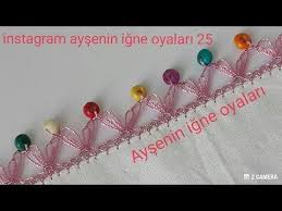 Yeni Igne Oyasi Ornekleri Genel Itibariyle Havlu Kenari Ve Yazma Kenari Gibi Ev Tekstili Urunleri Icin Tasarlanmistir Bu Mot Boncuk Oya Ornekleri Boncuklu Tig