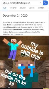 When Is Minecraft Shutting Down X December 21 2020 According To Many Publications The Game Is Expected To Shut Down On December 21 2020 Which Has Worried Many Minecraft Lovers However Earlier