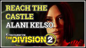 Speak With Alani Kelso Division 2 Reach The Castle - YouTube