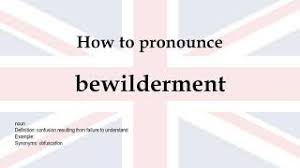 Below is the uk transcription for 'bewildered': Free Bewilderment Pronunciation Watch Online Khatrimaza