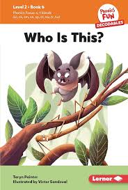 Amazon.com: Who Is This?: Book 6 (Phonics Fun Decodables — Level 2) eBook :  Painter, Taryn, Sandoval, Victor: Books