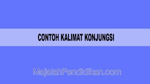 Berikut contoh kata kerja transitif adalah kata kerja yang membutuhkan unsur objek di dalam kalimat aktif. Contoh Kalimat Konjungsi Pengertian Fungsi Dan Contoh