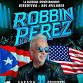 Robbin Perez ¡EN CONCIERTO! event in Houston, TX