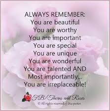 Always Remember You Are Beautiful You Are Worthy You Are Important Beautiful Quotes Inspirational You Are Worthy Always Remember You
