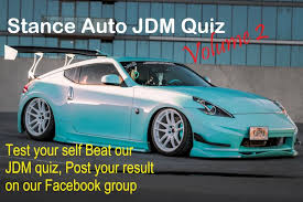 A lot of individuals admittedly had a hard t. Jdm Trivia Quiz 2 Stance Auto Magazine