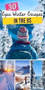 30 Beautiful Places To Visit In Winter In Usa Usa Travel Destinations Travel Usa Winter Travel Destinations
