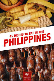 What makes filipino food so diverse and exciting? Filipino Food 45 Must Try Dishes Will Fly For Food