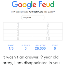 Just exploring deep and deep. 25 Best Memes About Google Feud Google Feud Memes