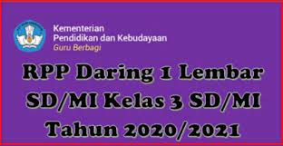 Salah satu fungsi utama dari rpp kelas 5 tema 3 k13 revisi 2018 adalah untuk mempermudah proses pelaksanaan pembelajaran, sehingga pembelajaran menjadi lebih terukur. Rpp Daring 1 Lembar Sd Mi Kelas 3 Sd Mi Tahun 2020 2021