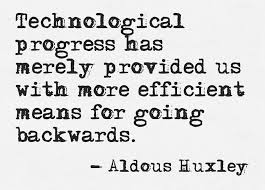 Pinstamatic Get More From Pinterest Tech Quotes Aldous Huxley Quotes Words Quotes