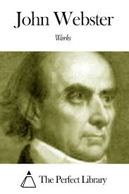 Works of John Webster eBook by John Webster