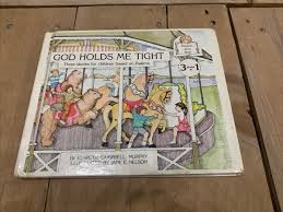 God Holds Me Tight/ Three Stories For Children Based On Psalms/by Elspeth  Murphy