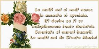 Si desigur ca toate acestea sa ma implineasca si. Felicitari De Sfanta Maria La Multi Ani Si Mult Noroc In Aceasta Zi Speciala Iti Dorim Sa Ti Se Indeplineasca Toate Dorintele Sanatate Si Numai Bucurii La Multi Ani De Sfanta