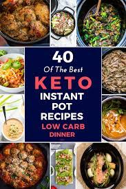 40 Easy Keto Instant Pot Recipes Low Carb Pressure Cooker Meals Low Carb Instant Pot Recipes Healthy Instant Pot Recipes Instant Pot Dinner Recipes