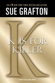 Buy x (kinsey millhone alphabet series) by sue grafton (isbn: K Is For Killer A Kinsey Millhone Novel Kinsey Millhone Alphabet Mysteries 11 Paperback Politics And Prose Bookstore