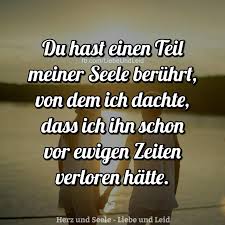 Bild Du Hast Einen Teil Meiner Seele Romantische Spruche Seelenverwandt Spruche Gefuhle Spruche