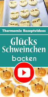 Glucksschweinchen Aus Hefeteig Als Glucksbringer Fur Silvester Thermomix Rezept Thermomix Rezepte Rezepte Hefeteig