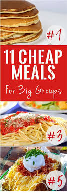 Plus, you can make this the night. Cheap Meals For Feeding Large Groups Food For A Crowd Cooking For A Crowd Cheap Meals