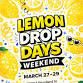 Lemon Drop Days Weekend ✨🍋