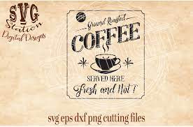 Download Vintage Ground Roasted Coffee Sign Svg Dxf Png Eps Cutting File Silhouette Cricut By Svg Station Thehungryjpeg Com