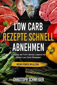 Sie sind vor allem auch noch alltagstauglich und unkompliziert! Low Carb Rezepte Kochbuch Test Hilfreicher Vergleich Mit Bildern