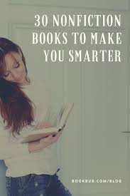 30 Nonfiction Books That Are Guaranteed To Make You Smarter Nonfiction Books Nonfiction Books To Read