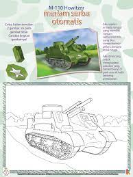 Mobil tank adalah mobil yang khusus digunakan oleh pihak militer dalam pertempuran didarat di indonesia mobil jenis ini dikenal juga dengan nama kendaraan tempur lapis baja karena hampir seluruh bagian luar mobil ini dilapisi dengan baja yang sangat kuat. Mewarnai Angkutan Perang Tank M110 Howitzer Ebook Anak