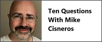 TABLEAU COMMUNITY SPOTLIGHT: Ten Questions With Mike Cisneros