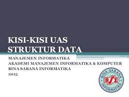 Soal uts perancangan basis data bsi semester 2 pertemuan 1. Kisi Kisi Uas Struktur Data