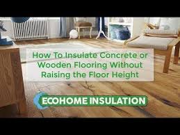 Ecotec Floor Foam Is Designed To Effectively Insulate On Top Of Wooden Or Concrete Floors In Minimal Space Free Next Work In 2020 Flooring Floor Insulation Insulation