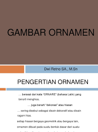 Maybe you would like to learn more about one of these? Gambar Ornamen Pertemuan1