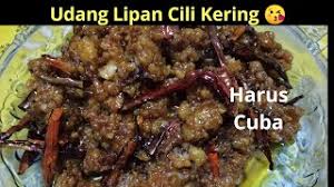 Masak sambal kena guna banyak minyak. Udang Lipan Cili Kering Youtube