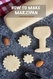This Easy Homemade Marzipan Recipe Will Convince You That It S Better To Make Your Own And No Eggs Homemade Marzipan Recipe Marzipan Recipe German Desserts