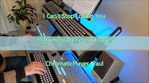 I Can T Stop Loving You Organ Keyboard Chromatic Cant Stop Loving You Keyboard Ray Charles