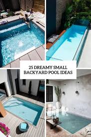 Are you considering having a swimming pool as a playground for your child? 25 Dreamy Small Backyard Pool Ideas Shelterness