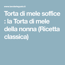 Torta Di Mele Soffice E Semplice Ricetta Classica Torta Di Mele Della Nonna Ricetta Torta Di Mele Ricette Mele